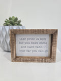 Take Pride and Have Faith block sign