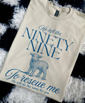 He left the 99 to rescue me t-shirt/ sweatshirt